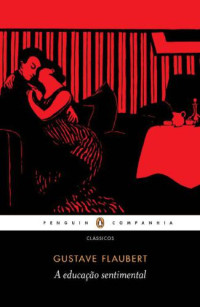 Gustave Flaubert — A educação sentimental