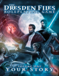 Evil Hat Productions — The Dresden Files RPG: Volume 1 – Your Story