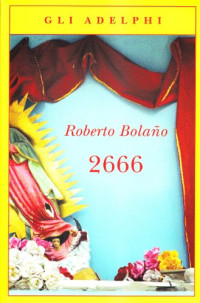 Roberto Bolaño — 2666
