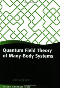 Xiao-Gang Wen — Quantum Field Theory of Many-Body Systems: From the Origin of Sound to an Origin of Light and Electrons