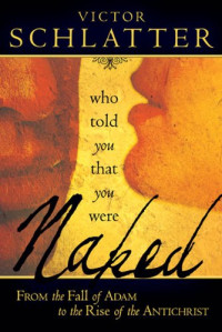 Victor Schlatter — Who Told You That You Were Naked?