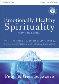 Peter Scazzero, Geri Scazzero — Emotionally Healthy Spirituality Workbook, Updated Edition