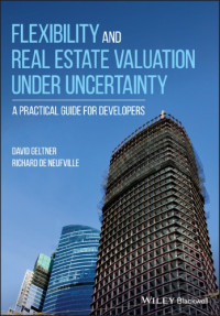 David Geltner — Flexibility and real estate valuation under uncertainty: a practical guide for developers