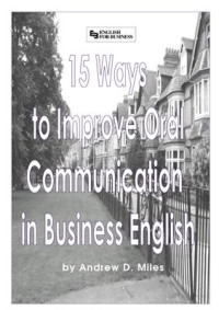 Miles Andrew D. — 15 Ways to Improve Oral Communication in Business English