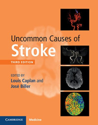 Louis Caplan, José Biller — Uncommon Causes of Stroke
