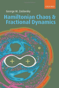 George M. Zaslavsky — Hamiltonian Chaos and Fractional Dynamics
