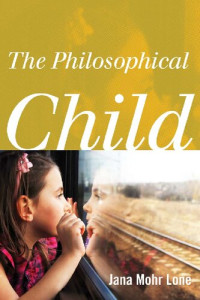 Jana Mohr Lone — The Philosophical Child