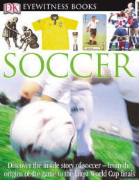 Hugh Hornby — Soccer (DK Eyewitness)