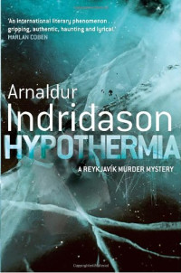 Arnaldur Indridason — Hypothermia ( Inspector Erlendur #8 )