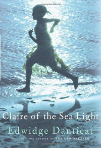 Edwidge Danticat — Claire of the Sea Light