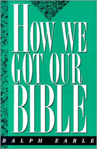 Ralph Earle — How We Got Our Bible