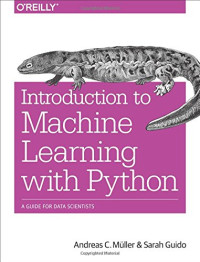 Andreas C. Müller, Sarah Guido — Introduction to Machine Learning with Python: A Guide for Data Scientists