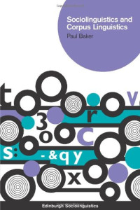 Paul Baker — Sociolinguistics and Corpus Linguistics