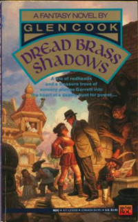Glen Cook — Dread Brass Shadows (Garrett, P.I. 5)