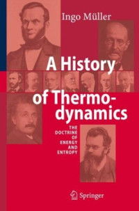 Ingo Muller (Author) — A History of Thermodynamics: The Doctrine of Energy and Entropy