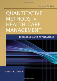 Yasar A. Ozcan PhD — Quantitative Methods in Health Care Management: Techniques and Applications