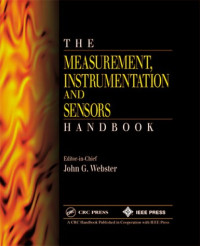 John G. Webster — Measurement, Instrumentation, and Sensors Handbook