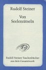 Rudolf Steiner — Von Seelenrätseln. Anthropologie und Anthroposophie.