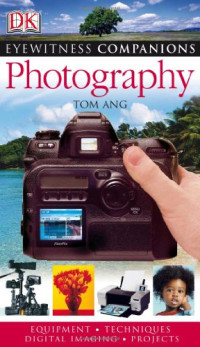 Tom Ang — Photography (Eyewitness Companions)