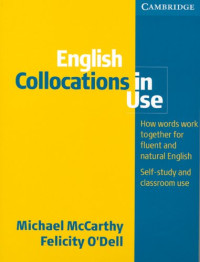 Michael McCarthy and Felicity O'Dell — English Collocations in Use
