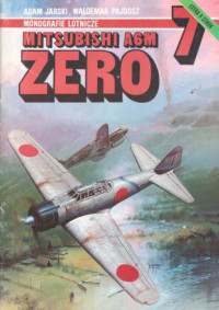 Adam Jarski, Waldemar Pajdosz — Mitsubishi A6M Zero (Monografie Lotnicze 7)