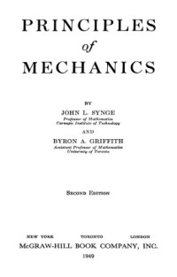 John Lighton Synge, Byron A. Griffith — Principles of Mechanics
