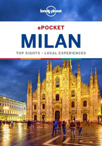 Lonely Planet, Paula Hardy — Lonely Planet Pocket Milan, 4th Edition