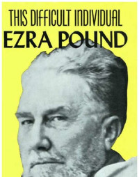 Eustace Clarence Mullins — This Difficult Individual, Ezra Pound