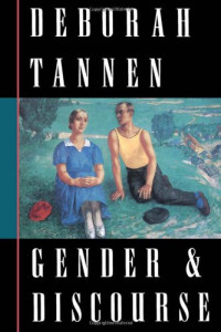 Deborah Tannen — Gender and Discourse