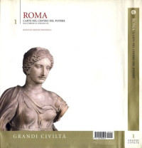 Ranuccio Bianchi Bandinelli — Roma. L'arte nel centro del potere - Dalle origini al II sec. d.C.