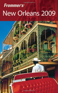 Mary Herczog — Frommer's New Orleans 2009 (Frommer's Complete)