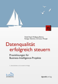 Detlef Apel, Wolfgang Behme, Rüdiger Eberlein, Christian Merighi — Datenqualität erfolgreich steuern