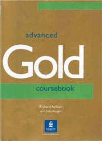 Acklam R., Burgess S. — Advanced Gold Coursebook. pdf