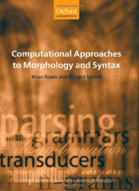 Brian Roark, Richard Sproat — Computational approaches to morphology and syntax