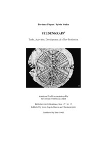 Barbara Piepe, Sylvia Weise — Feldenkrais: Tasks, Activities, Development of a New Profession (Vocational Profile)