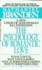 Nathaniel Branden — The Psychology of Romantic Love