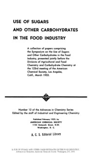 Sydney M. Cantor — Use of Sugars and Other Carbohydrates in the Food Industry (Advances in Chemistry Series 012)