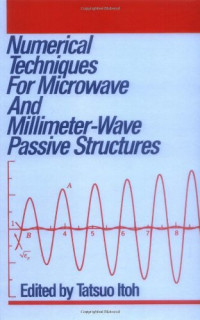 Tatsuo Itoh — Numerical Techniques for Microwave and Millimeter-Wave Passive Structures