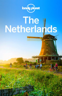 Catherine Le Nevez; Daniel C. Schechter — Lonely Planet: The Netherlands