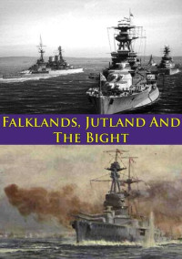 Barry Bingham — Falklands, Jutland And The Bight [Illustrated Edition]