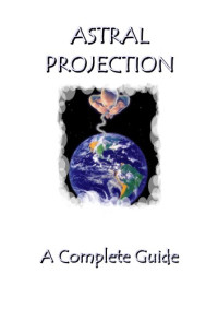 D  Scott Rogo — Leaving the body : a complete guide to astral projection
