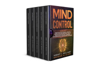 CLARK, BRANDON H.; WILLIAMS, ROBERT J. — Mind Control: Dark Psychology Secrets, Secret of Manipulation and Persuasion, How to Analyze People and Body Language, NLP Manipulation, Brainwashing Techniques