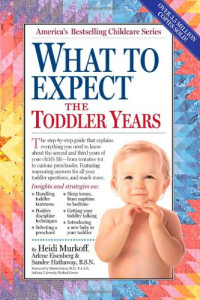 Heidi Murkoff — What to Expect  - The Toddler Years