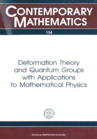 Murray Gerstenhaber, James D. Stasheff (ed.) — Deformation Theory and Quantum Groups with Applications to Mathematical Physics
