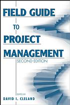 David I Cleland — Field guide to project management
