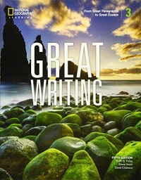 Keith S. Folse, Elena Vestri Solomon, David Clabeaux — Great Writing 3: From Great Paragraphs to Great Essays (Great Writing, Fifth Edition)