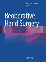 Scott F. M. Duncan MD, MPH (auth.), Scott F.M. Duncan (eds.) — Reoperative Hand Surgery