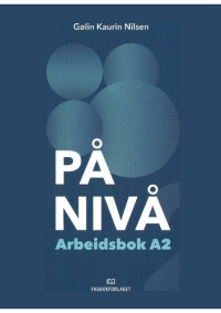 Gølin Kaurin Nilsen — På nivå Arbeidsbok A2 : underveis