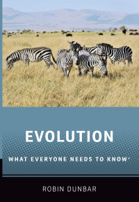 Robin Dunbar — Evolution: What Everyone Needs to Know