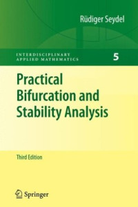 Rüdiger Seydel (auth.) — Practical bifurcation and stability analysis